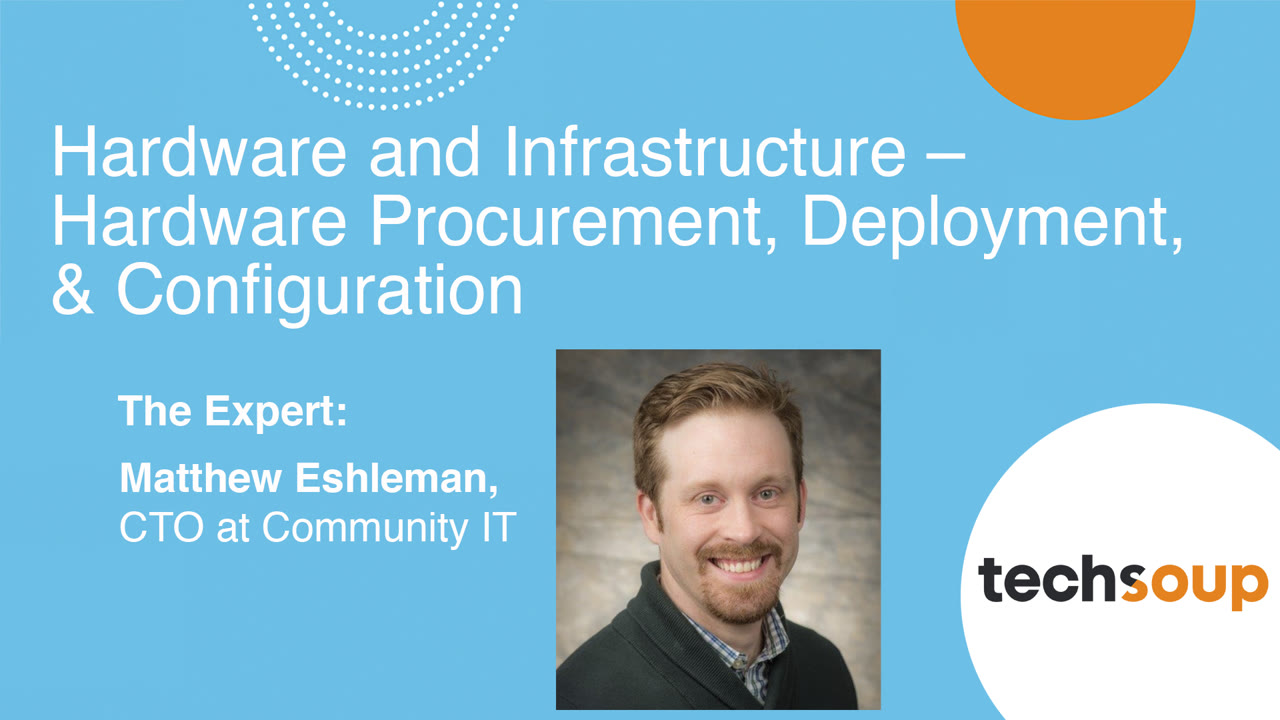 7. Hardware and Infrastructure Hardware Procurement Deployment ...