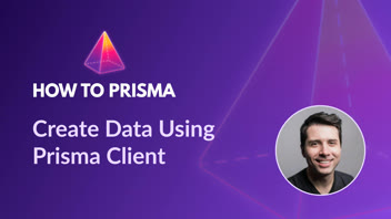 Create Data Using Prisma Client thumbnail